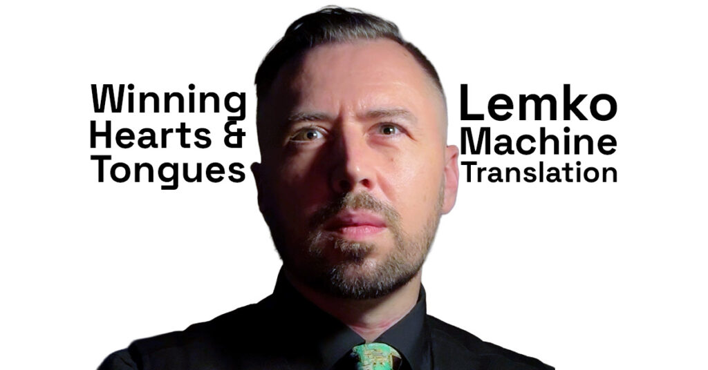 Winning Hearts & Tongues: A Polish to Lemko Case Study (2023)