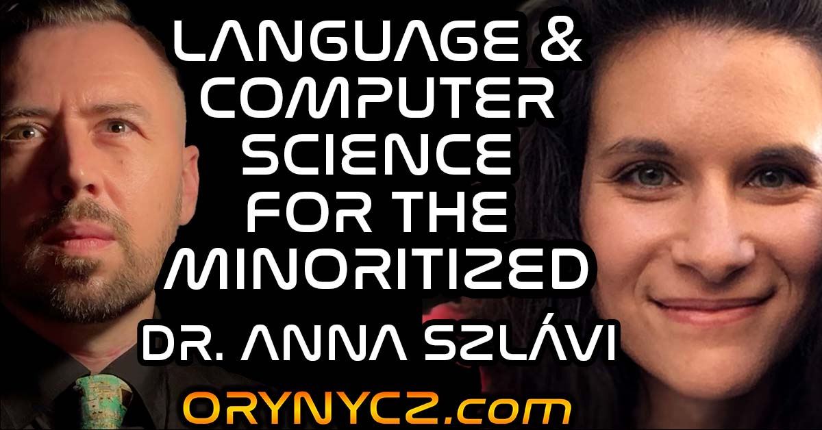 Dr. Anna Szlávi: Language & Computer Science for the Minoritized