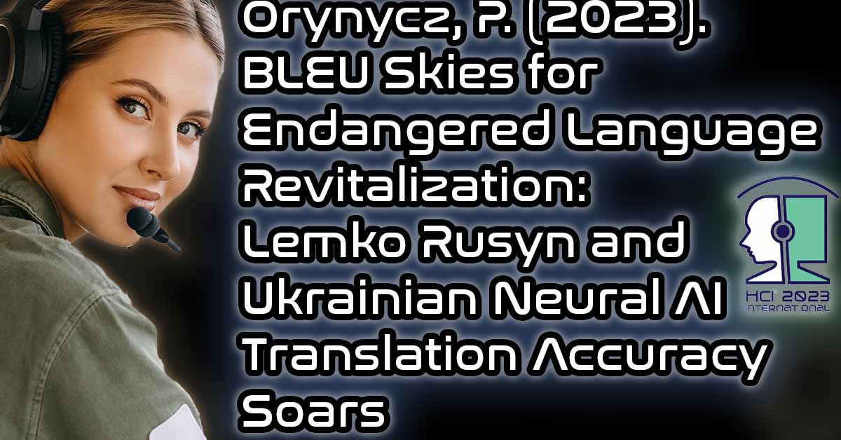 BLEU Skies for Endangered Language Revitalization: Lemko Rusyn and Ukrainian Neural AI Translation Accuracy Soars