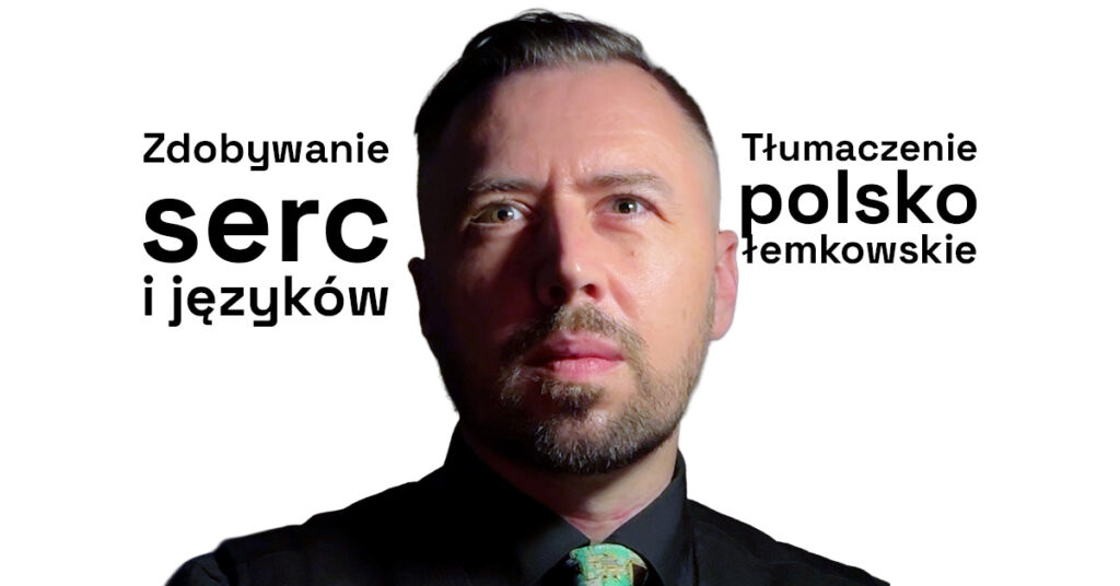 Zdobywanie serc i języków: Studium przypadku tłumaczenia z polskiego na język łemkowski (2023)